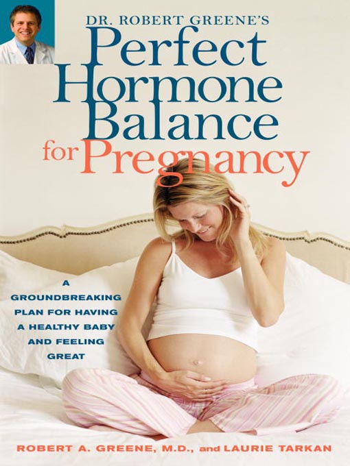 Cover image for Dr. Robert Greene's Perfect Hormone Balance for Pregnancy